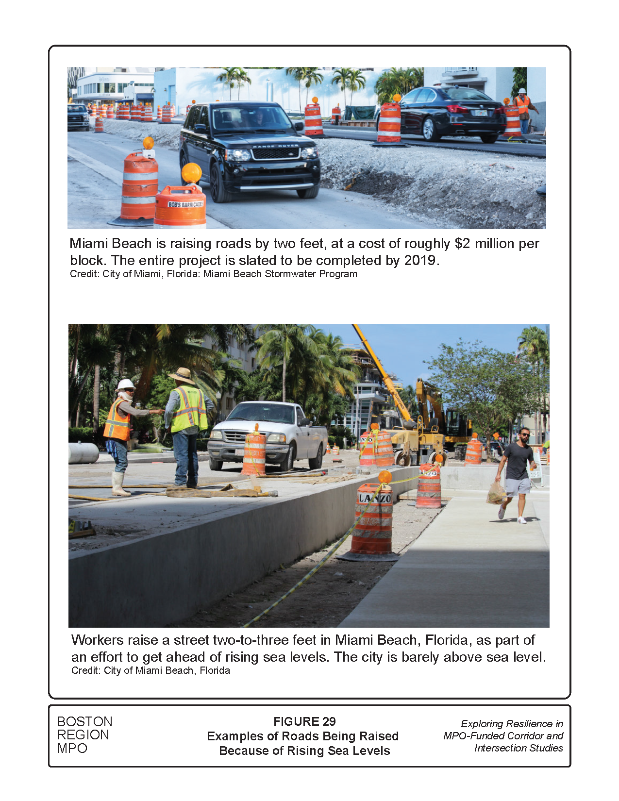 Figure 29 shows examples of locations where roads are being elevated because of rising sea levels.