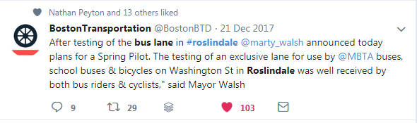 A tweet by the Boston Transportation Department from December 21, 2017 reading "After testing of the bus lane in #roslindale @marty_walsh announced today plans for a Spring Pilot. The testing of an exclusive lane for use by @MBTA buses, school buses & bicycles on Washington St in Roslindale was well received by both bus riders & cyclists," said Mayor Walsh
